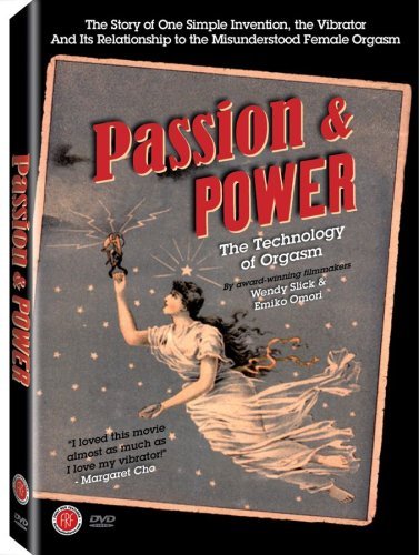 Passion & Power: The Technology of Orgasm