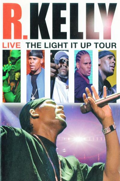 R. Kelly Live: The Light It Up Tour