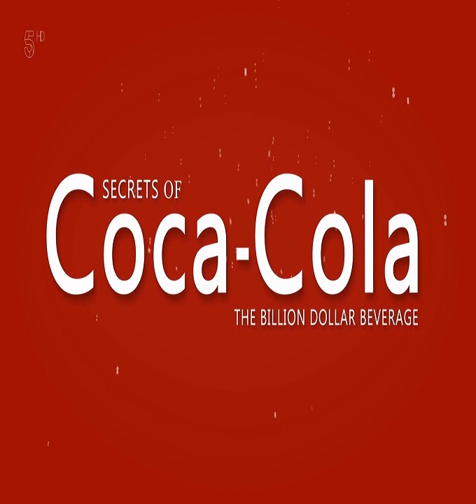 Secrets of Coca-Cola: The Billion Dollar Beverage