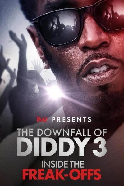 TMZ Presents: The Downfall of Diddy Inside the Freak-offs
