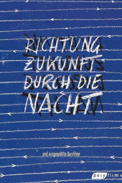 Richtung Zukunft durch die Nacht