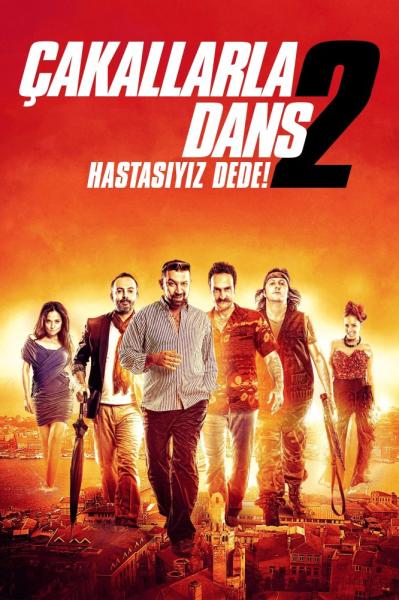 Çakallarla Dans 2: Hastasiyiz Dede