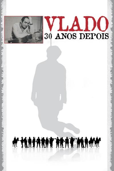 Vlado - 30 Anos Depois