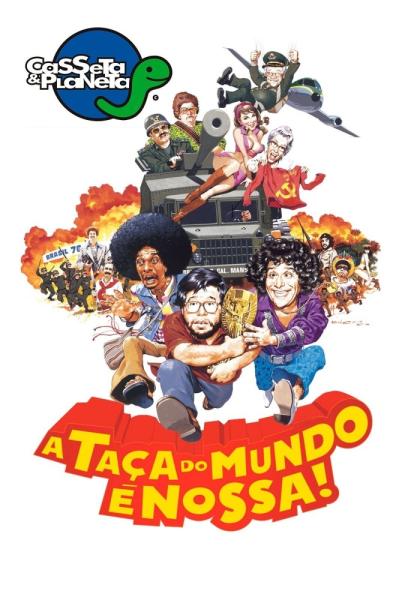Casseta & Planeta: A Taça do Mundo É Nossa