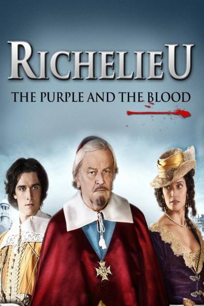 Richelieu: La pourpre et le sang