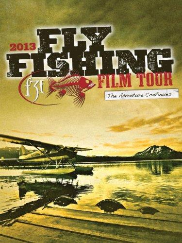 Fly Fishing: Film Tour 2013