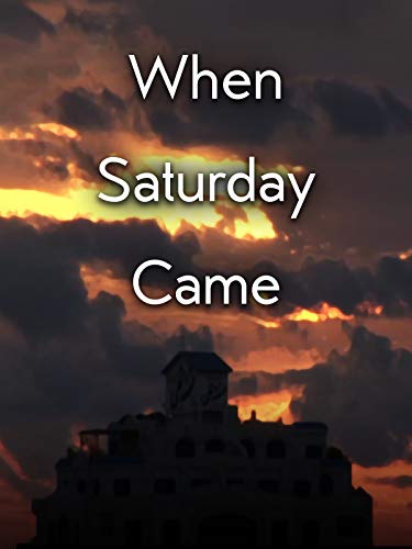 When Saturday Came