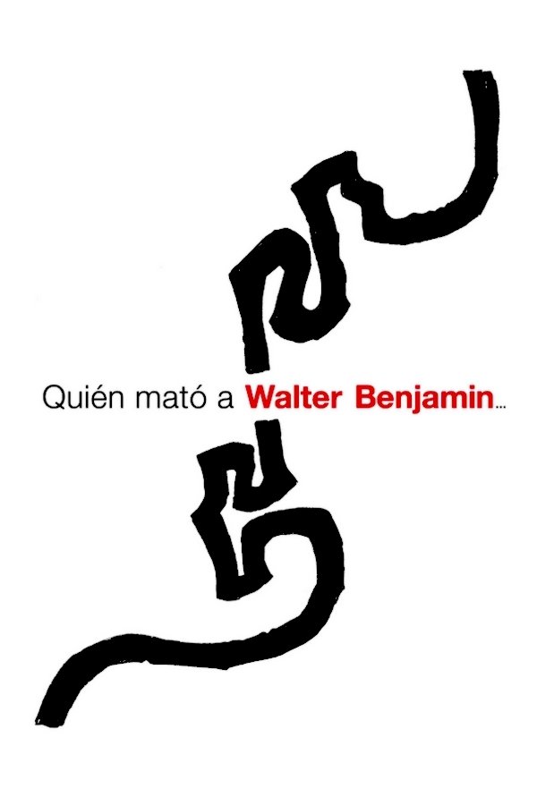 Quién mató a Walter Benjamin...