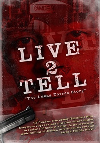 Live 2 Tell: The Lucas Torres Story