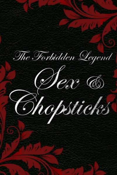 Forbidden Legend of Sex and Chopsticks