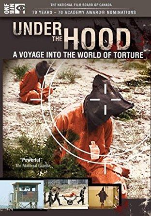 Under the Hood: A Voyage Into the World of Torture