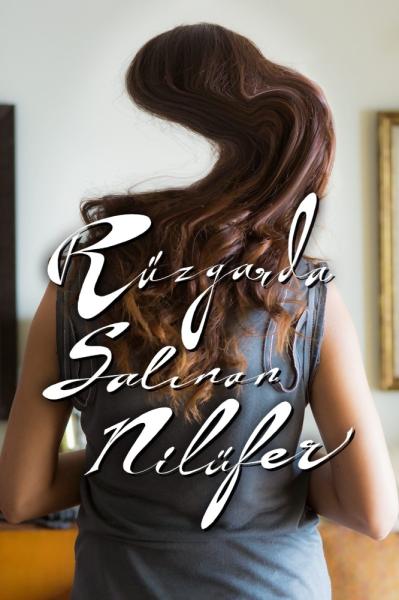 Rüzgarda Salinan Nilüfer