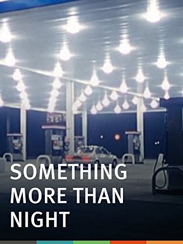 Something More Than Night