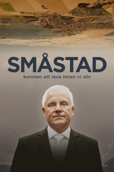 Småstad: Konsten att leva innan vi dör