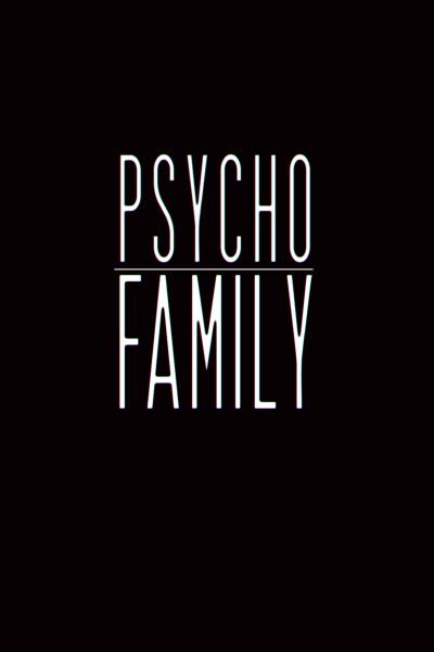 Psycho Family