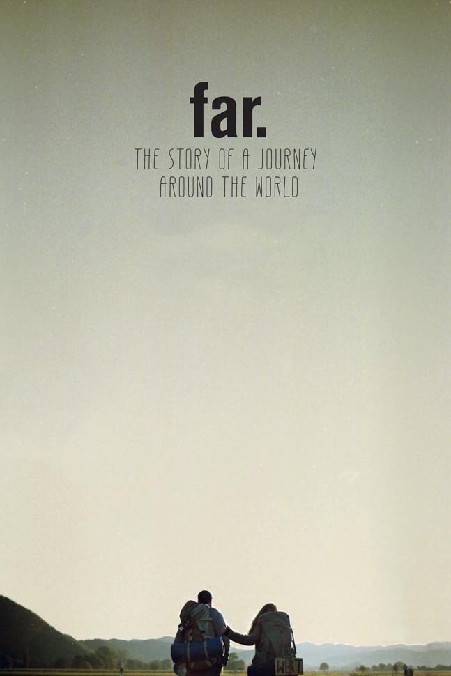 Far. The Story of a Journey Around the World