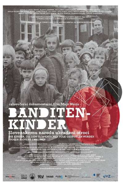 Banditenkinder - slovenskemu narodu ukradeni otroci