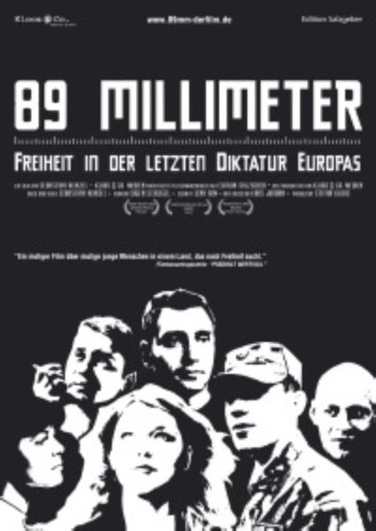 89 mm - Freiheit in der letzten Diktatur Europas