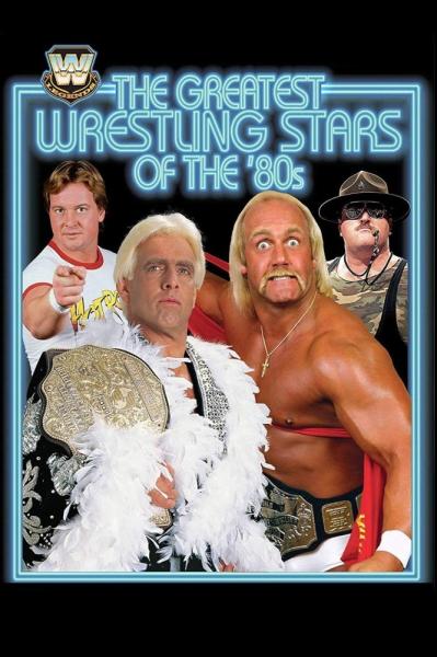 WWE Legends: Greatest Wrestling Stars of the '80s