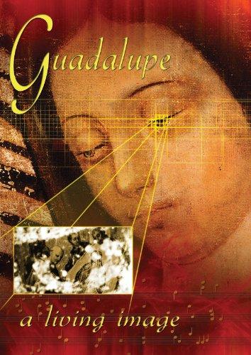 Guadalupe: A Living Image