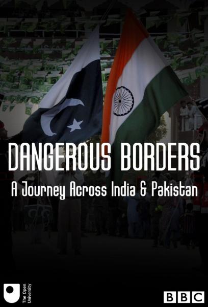 Dangerous Borders; A Journey across India & Pakistan